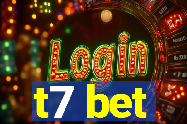 t7 bet